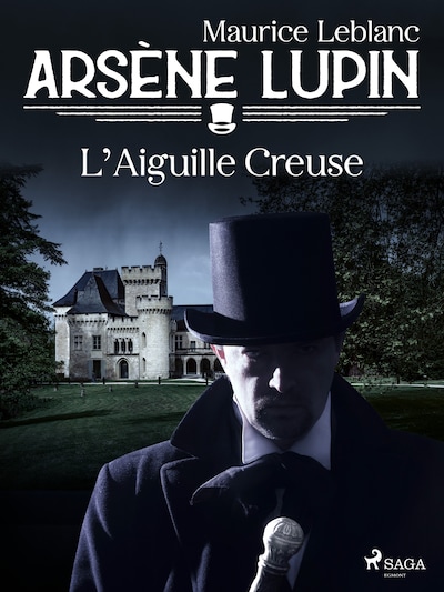 Arsène Lupin -- L'Aiguille Creuse