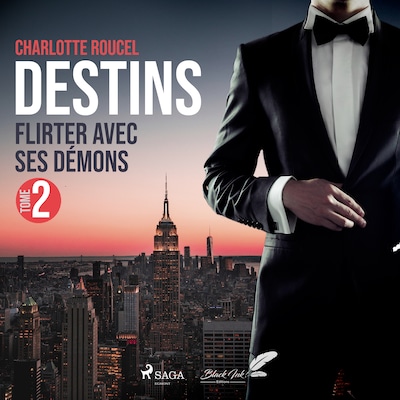 Destins, tome 2 : Flirter avec ses démons