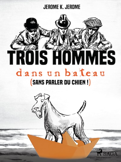 Trois hommes dans un bateau (sans parler du chien !)