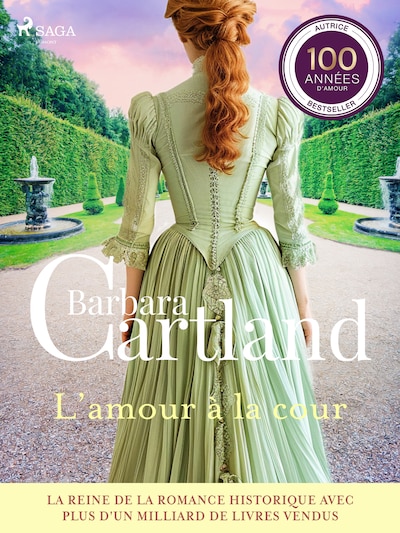 L’amour à la cour – Les plus belles histoires d'amour de Barbara Cartland