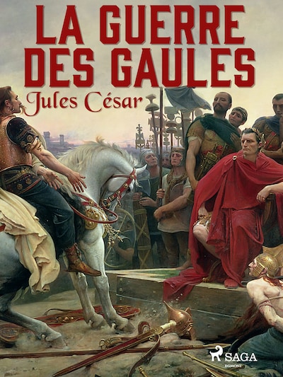 La Guerre des Gaules