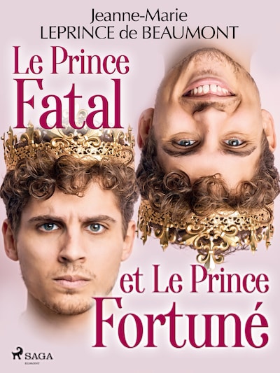 Le Prince Fatal et le Prince Fortuné