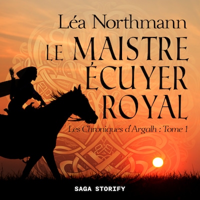 Les Chroniques d'Argalh, T1: Le Maistre écuyer royal