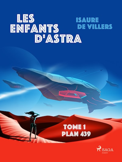Les Enfants d'Astra - Tome 1 : Plan 439