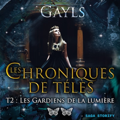Les chroniques de Télès T2 : Les Gardiens de la lumière
