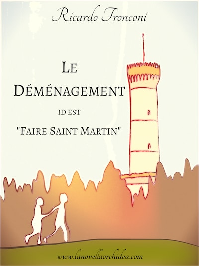 Le déménagement, id est « Faire Saint Martin »