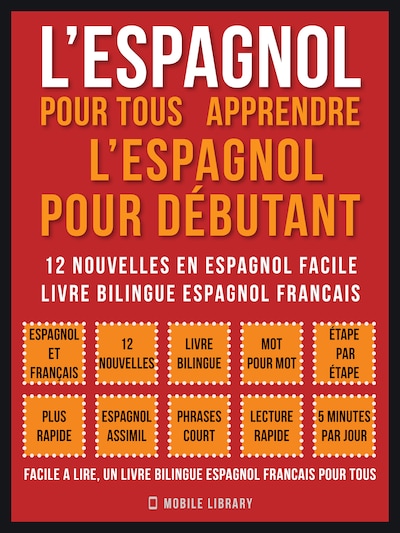 L’Espagnol Pour Tous - apprendre l’espagnol pour débutant (Vol 1)