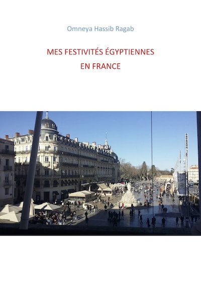 Mes festivités égyptiennes en France