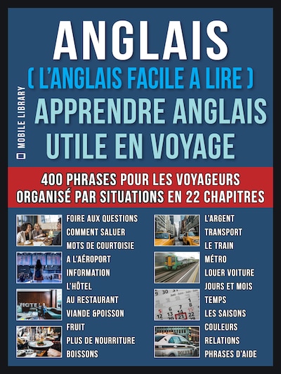 Anglais ( L’Anglais facile a lire ) - Apprendre Anglais Utile en Voyage