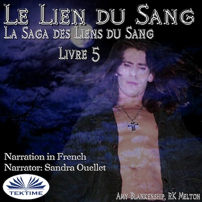 Le Lien Du Sang (Les Liens Du Sang-Livre 5)