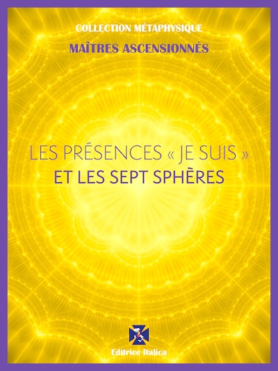 Les Présences " Je Suis " et les Sept Sphères