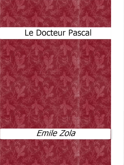 Le Docteur Pascal