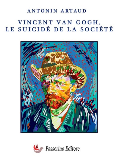 Vincent Van Gogh le suicidé de la société
