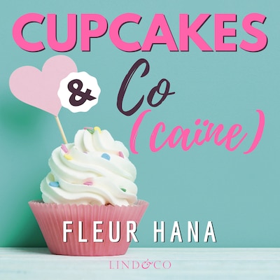 Cupcakes & Co(caïne) - Tome 1
