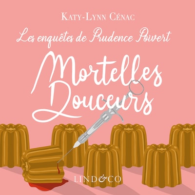 Les enquêtes de Prudence Poivert : Mortelles Douceurs - Tome 1
