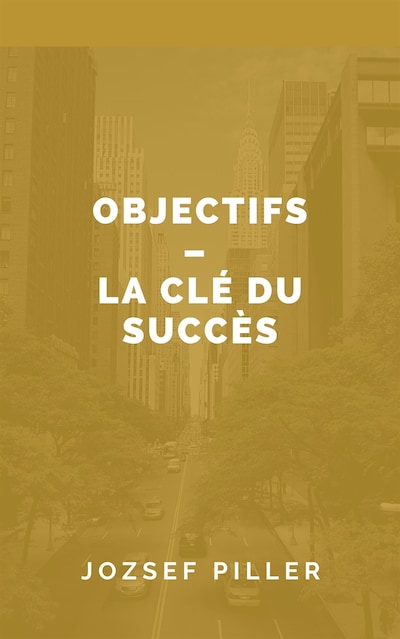 Objectifs - La clé du succès
