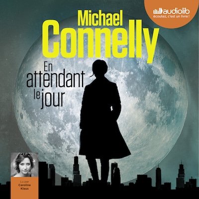 En attendant le jour de Michael Connelly