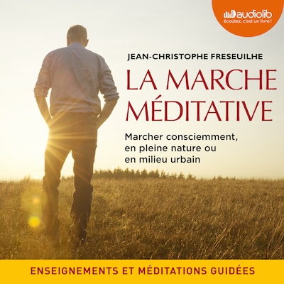 La Marche méditative