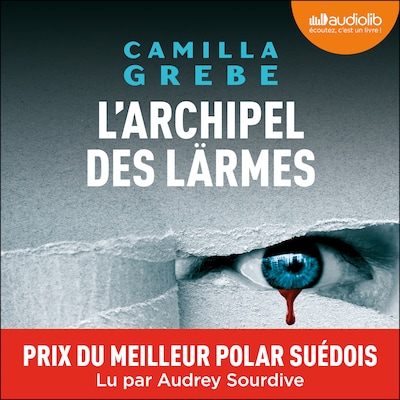 L'Archipel des larmes de Camilla Grebe