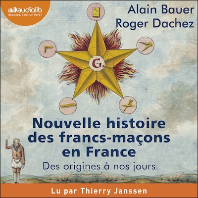 Nouvelle histoire des francs-maçons en France