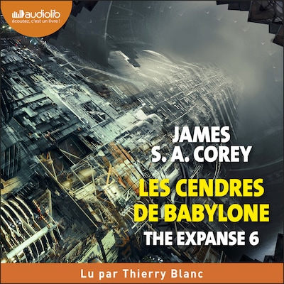 The Expanse, tome 6 - Les Cendres de Babylone