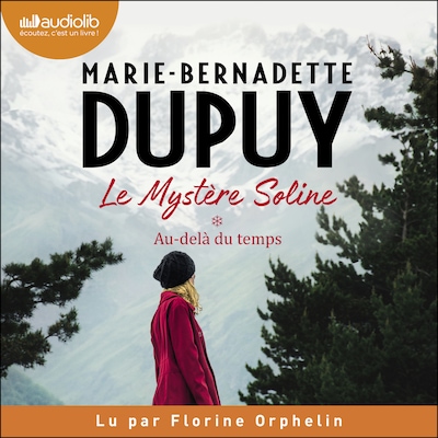 Au-delà du temps - Le Mystère Soline, tome 1