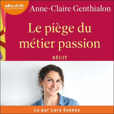 Le piège du métier passion