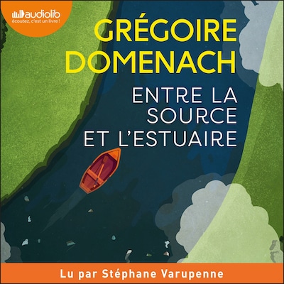 Entre la source et l'estuaire
