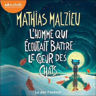 L'Homme qui écoutait battre le coeur des chats