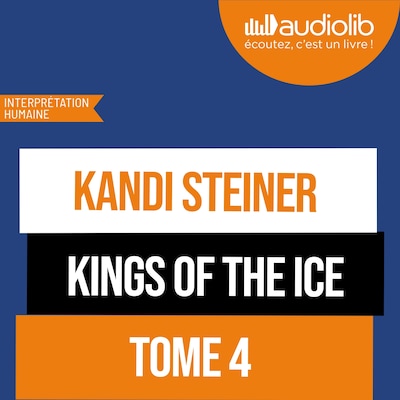Kings of the Ice - tome 4