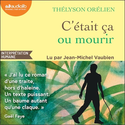 C'était ça ou mourir