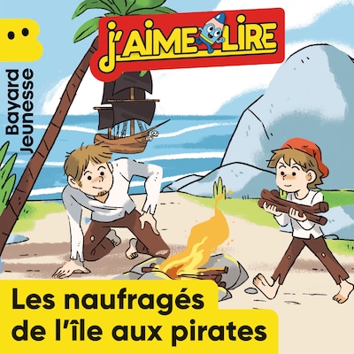 Les naufragés de l'île aux pirates