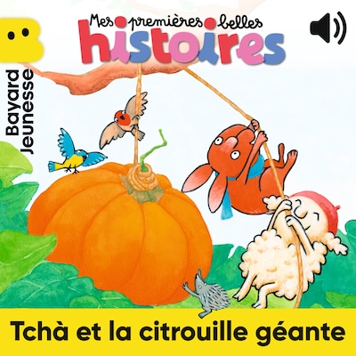 Tchà et la citrouille géante