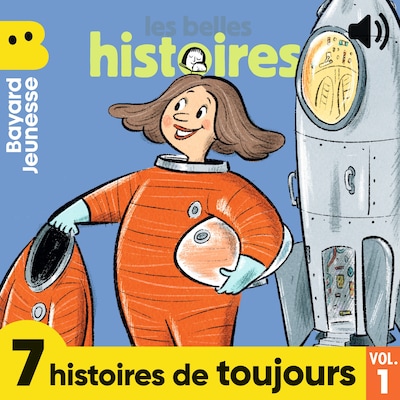 Les Belles Histoires - 7 histoires de toujours, Vol. 1