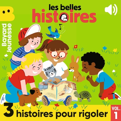 Les Belles Histoires - 3 histoires pour rigoler, Vol. 1