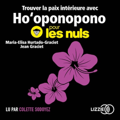 Trouver la paix intérieure avec Ho'oponopono pour les Nuls