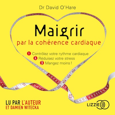 Maigrir avec la cohérence cardiaque