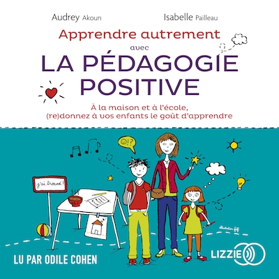 Apprendre autrement avec la pédagogie positive