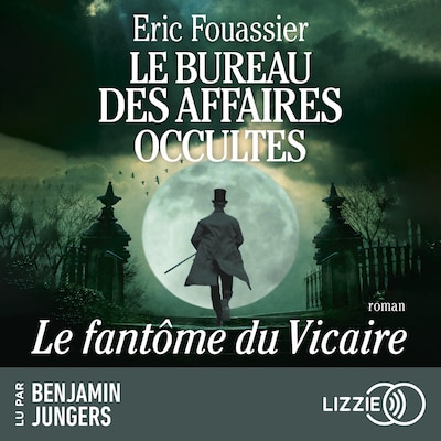 Le Bureau des affaires occultes - Tome 2 : Le Fantôme du Vicaire