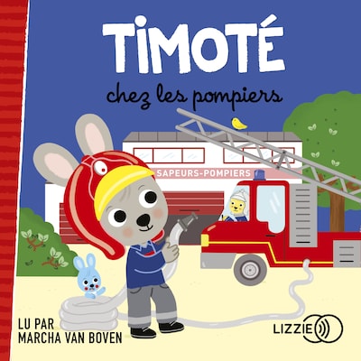 Timoté chez les pompiers