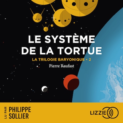 La Trilogie Baryonique - Tome 2 : Le Système de la tortue