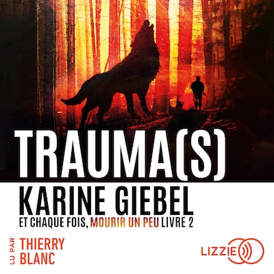Trauma(s) : Et chaque fois, mourir un peu - Livre 2