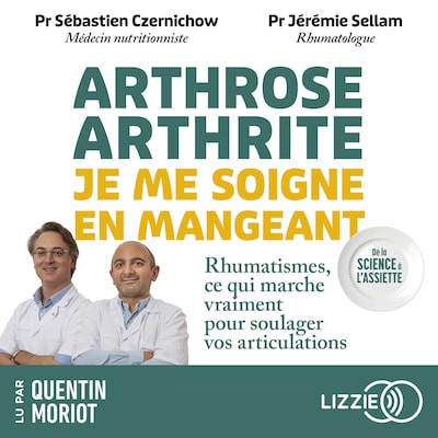 Arthrose, arthrite : je me soigne en mangeant - Rhumatismes, ce qui marche vraiment pour soulager vos articulations