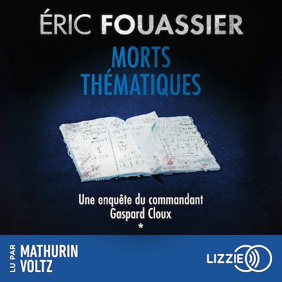 Les enquêtes du commandant Gaspard Cloux : Morts thématiques - Tome 1