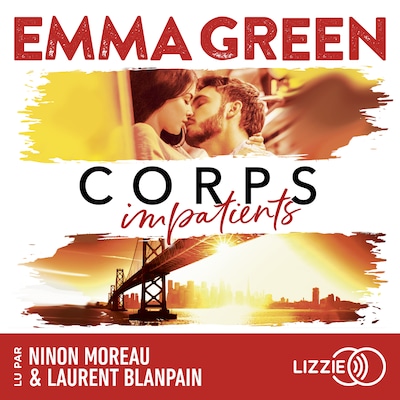 Corps impatients - Le premier volet de la saga d'Emma Green