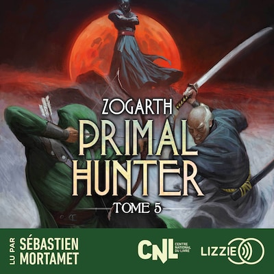 Primal Hunter - Tome 5