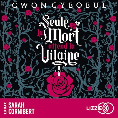 Seule la mort attend la vilaine - Tome 1