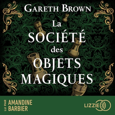 La Société des objets magiques
