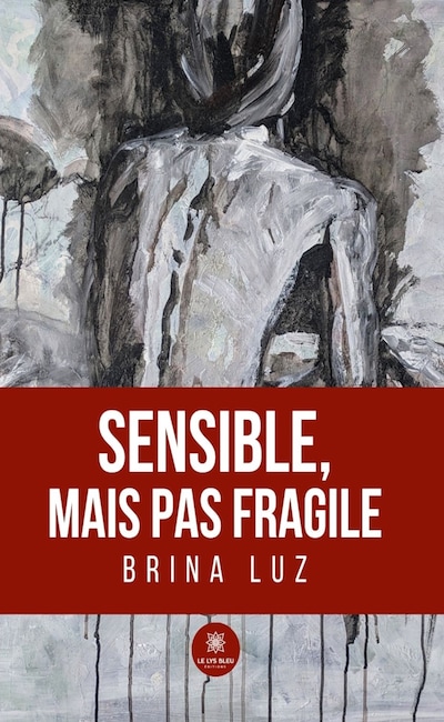 Sensible, mais pas fragile