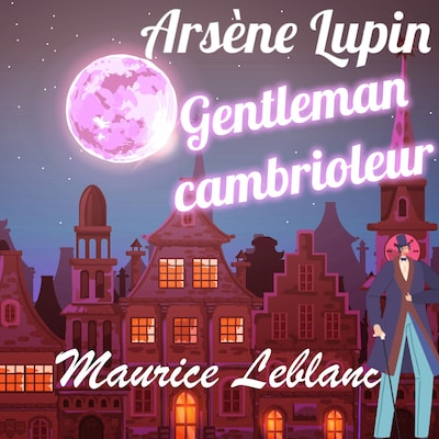 Arsène Lupin, gentleman cambrioleur